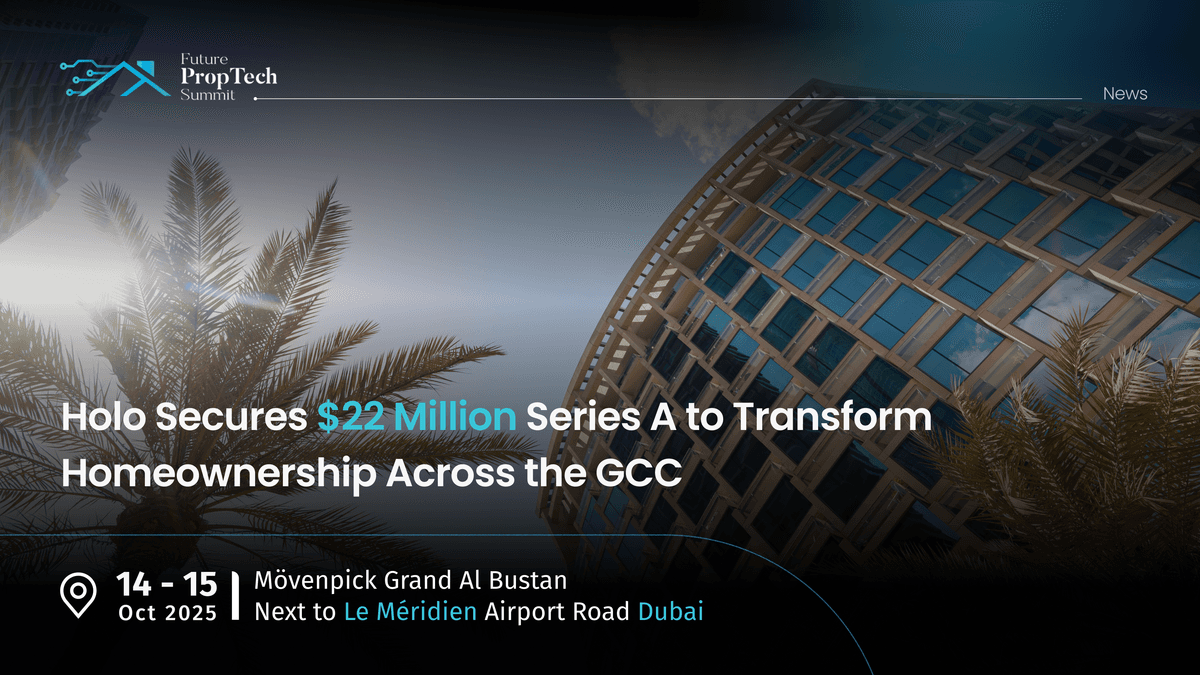 Holo Secures $22 Million Series A to Transform Homeownership Across the GCC