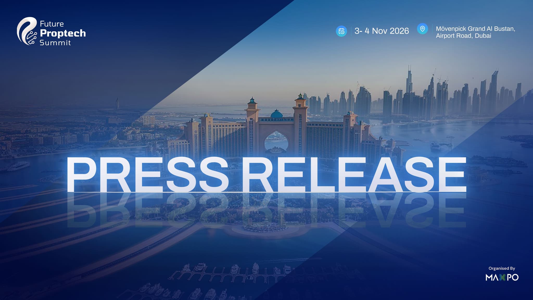 Future PropTech Summit Dubai 2026 Enters Final Countdown