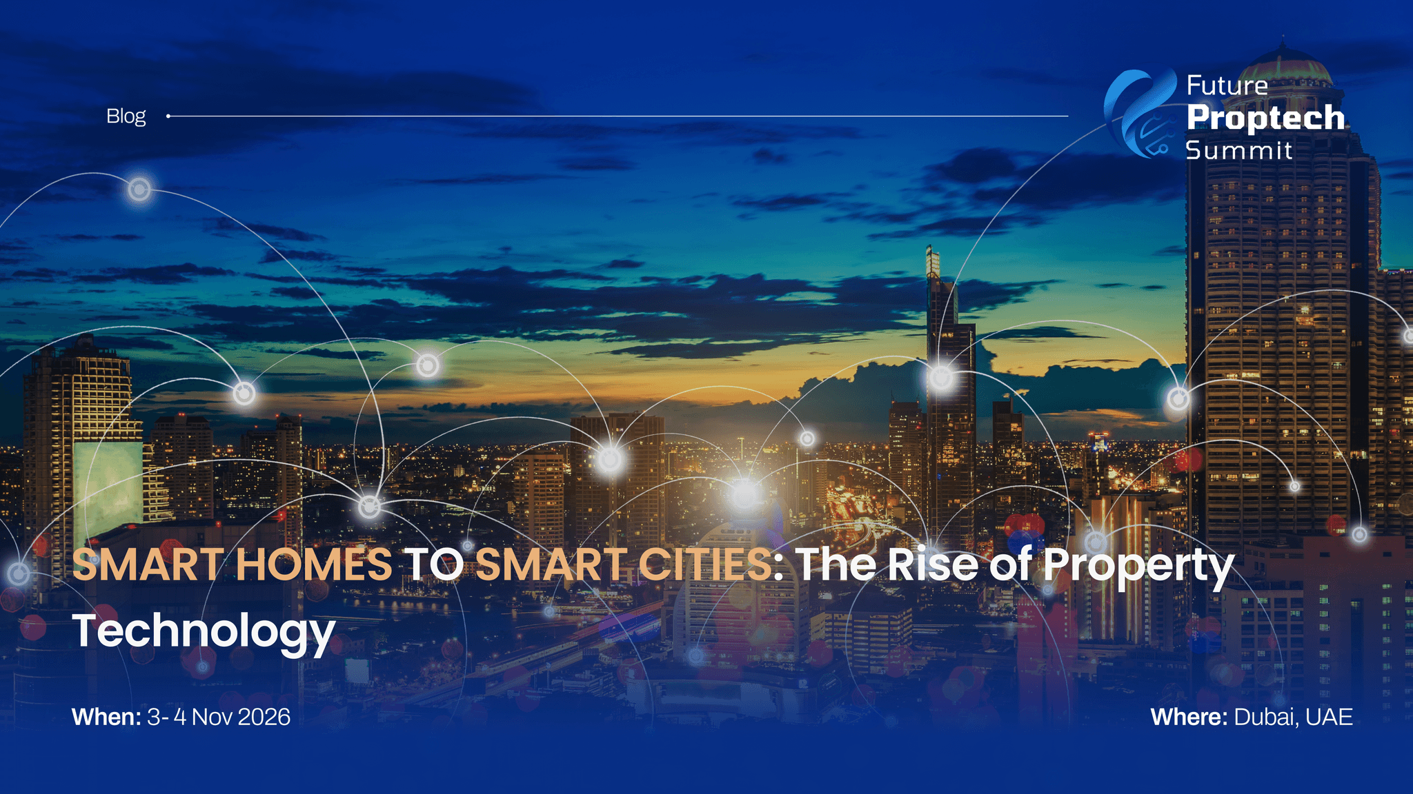 SMART HOMES TO SMART CITIES: The Rise of Property Technology