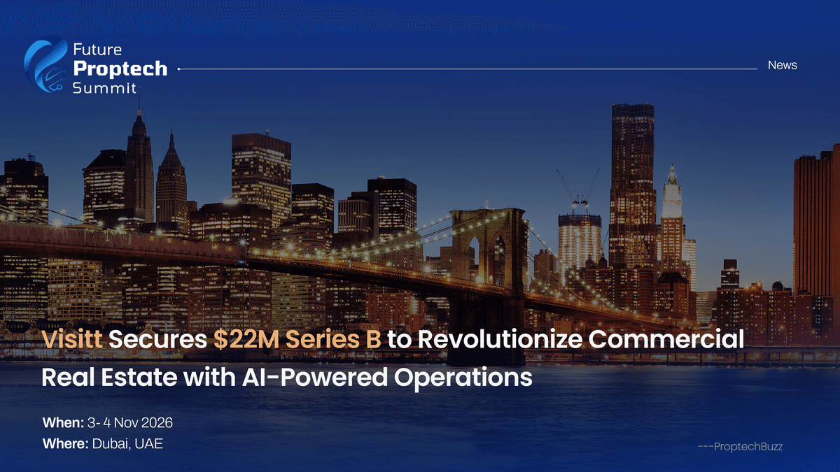 Visitt Secures $22M Series B to Revolutionize Commercial Real Estate with AI-Powered Operations