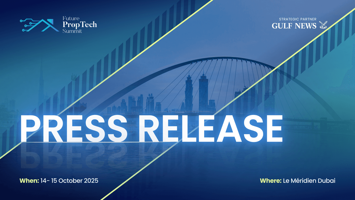 Future PropTech Summit Announces July Line-up of Partners, Exhibitors, and Speakers Ahead of October Edition