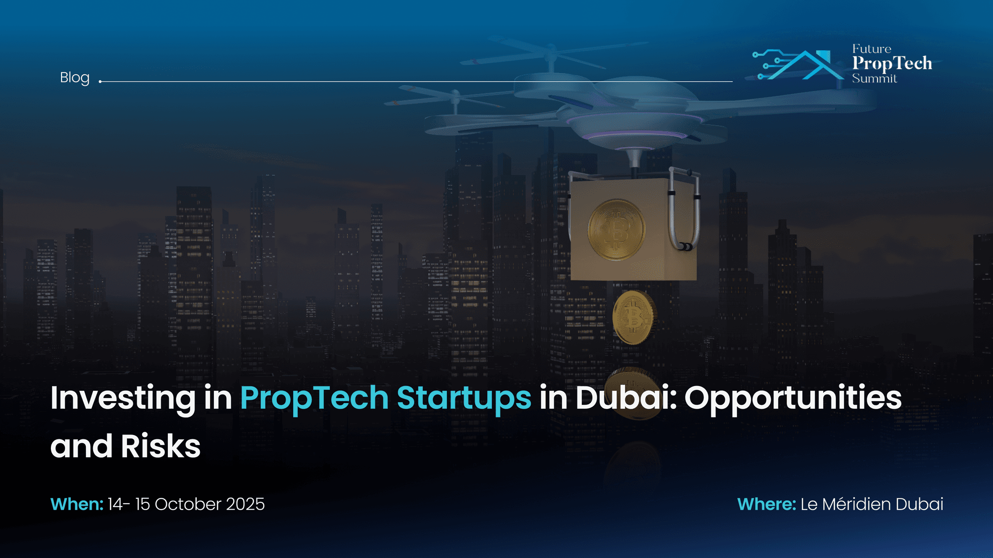 Investing in PropTech Startups in Dubai: Opportunities and Risk
