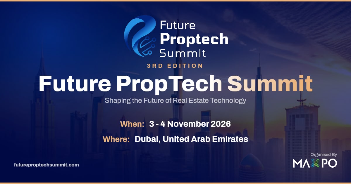 قمة Future PropTech Summit دبي 2026